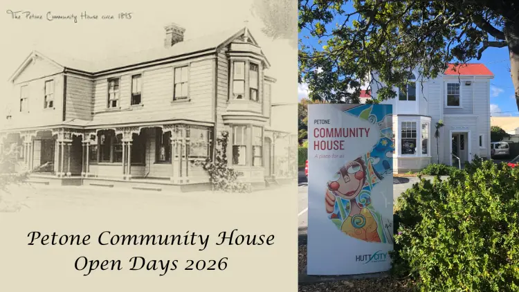 Pencil sketch of Petone Community house circa 1895. Text reads: Petone Community house Open Days 2026. To right: Modern photo of the house