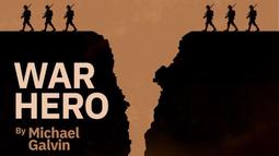 Poster image reading "War Hero by Michael Galvin"