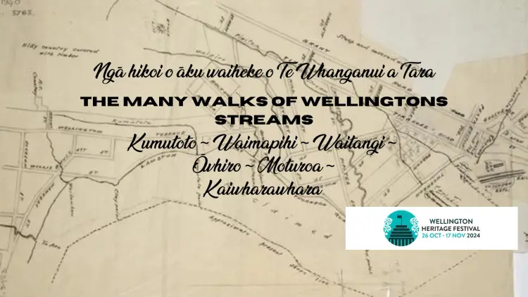 Text on a map, reading "Ngā hikou o āku waiheke o Te Whanganui a Tara. The many walks of Wellingtons streams", paired with stream names