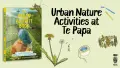 Banner with an image of the Urban Activity Book with text reading "Urban Nature Activities at Te Papa"