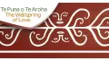 Banner reads: Te Puna o Te Aroha, The Wellspring of Love