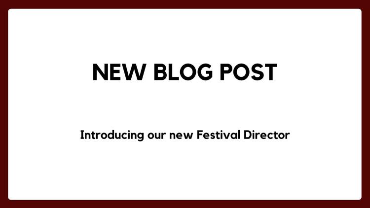 Introducing our new Festival Director