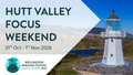 Photograph of Pencarrow Lighthouse. Text reads: Hutt Valley Focus Weekend 31st Oct - 1st Nov 2026.