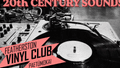 Text: "20th Century Sounds, Featherston Vinyl Club Paetumokai"
