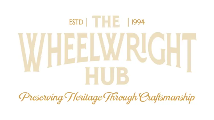 "The Wheelwright Hub, Preserving Heritage Through Craftsmanship" "Estd 1994"